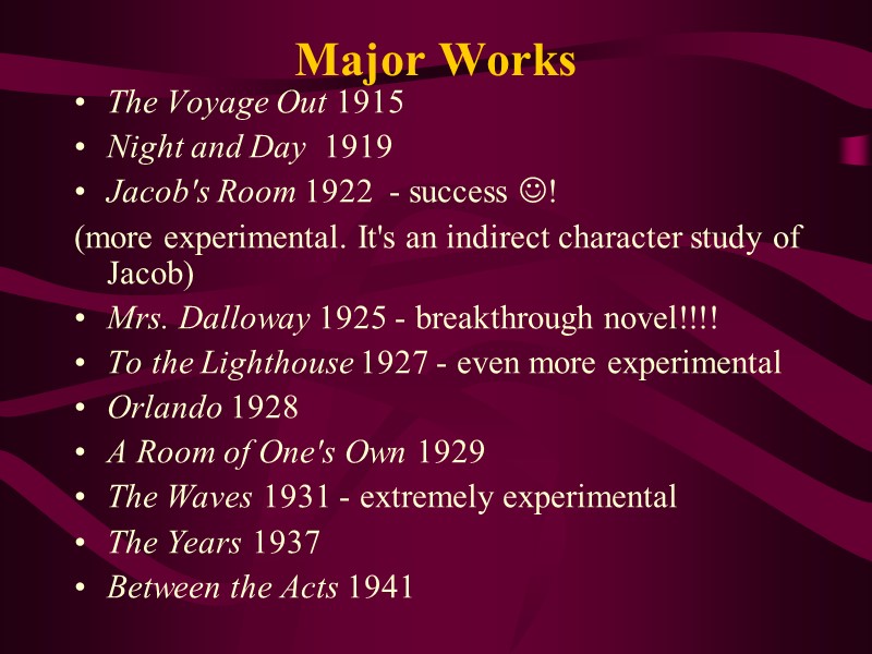 Major Works  The Voyage Out 1915  Night and Day  1919 Jacob's
